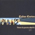 Celtas Cortos - Tienes La Puerta Abierta