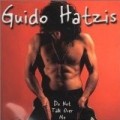 Guido Hatzis - Do Not Talk Over Me