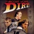 Arrogant Worms - Dirt