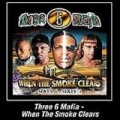 Three 6 Mafia - When the Smoke Clears