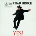 Chad Brock - Yes / Tell Me Your Secret
