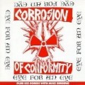 Corrosion Of Conformity - Eye For An Eye/six Songs With...