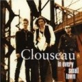 Clouseau - In Every Small Town