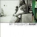 Avant - My Thoughts
