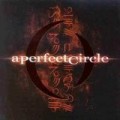 A Perfect Circle - Mer de Noms [Explicit Lyrics]