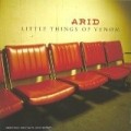 Arid - LITTLE THINGS OF VENOM