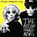 Tre Allegri Ragazzi Morti - Piccolo Intervento a Vivo