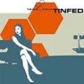 Tinfed - Tried + True