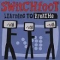 Switchfoot - Learning to Breathe