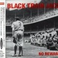 Black Train Jack - No Reward