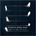 Primitive Radio Gods - White Hot Peach