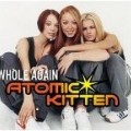 Atomic Kitten - Whole Again