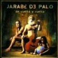 Jarabe de Palo - De Vuelta Y Vuelta