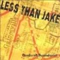 Less Than Jake - Borders and Boundries