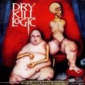 Dry Kill Logic - Darker Side Of Nonsense, The