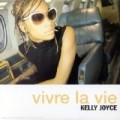 Kelly Joyce - Vivre La Vie