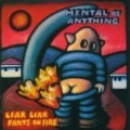 Mental As Anything - Liar Liar Pants on Fire