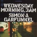 Simon & Garfunkel - Wednesday Morning, 3 am