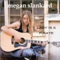 Megan Slankard - Lady Is a Pirate