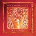 Michael W Smith - Worship