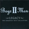 Boyz II Men - Legacy : The Greatest Hits Collection