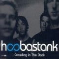 Hoobastank - Crawling in the Dark