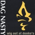 Dag Nasty - Wig Out At Denko's + 6 tracks