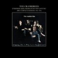 The Cranberries - Everybody Else Is Doing It, So Why Can't We ? : The Complete Sessions 1991 - 1993