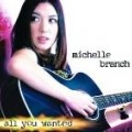 Michelle Branch - All you wanted (incl. acoustic version of 'Everywhere')