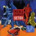 Treble Charger - Detox