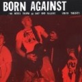 Born Against - The Rebel Sound Of Shit And Failure