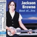 Jackson Browne - Best Of: Live / Next Voice You Hear: Best of