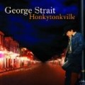 George Strait - Honkytonkville