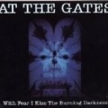 At The Gates - With Fear I Kiss The Burning Darkness - Digipack