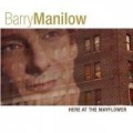 Barry Manilow - Here At The Mayflower