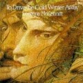 Loreena Mckennitt - To Drive The Cold Winter Away ( Masterisé )