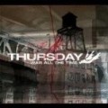 Thursday - War All The Time
