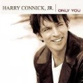 Harry Connick Jr - Only You