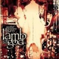 Lamb Of God - As the Palaces Burn