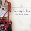 Something for Kate - The Official Fiction