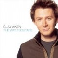 Clay Aiken - Way / Solitaire