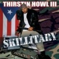 Thirstin Howl III - Skillitary
