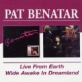 Pat Benatar - Live From Earth - Wide Awake In Dreamland