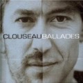 Clouseau - Ballades