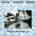 Frank Boeijen - Foto Van Een Mooie Dag