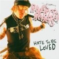 River City Rebels - Hate to Be Loved