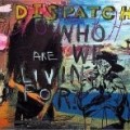 Dispatch - Who Are We Living for (Reis) (Dig)