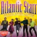 Atlantic Starr - As The Band Turns