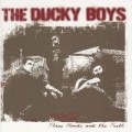 Ducky Boys - Three Chords & the Truth