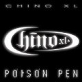 Chino XL - Poison Pen